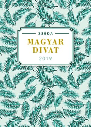 Zséda 2019 - Magyar divat