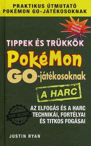 Tippek és trükkök Pokémon GO-játékosoknak: A harc