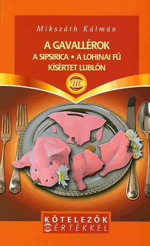 A gavallérok / A Sipsirica / A lohinai fű / Kísértet Lublón