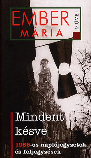 Mindent késve