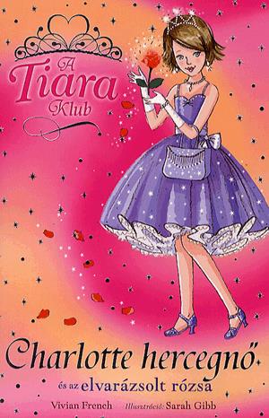 Charlotte hercegnő és az elvarázsolt rózsa