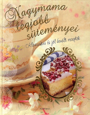Nagymama legjobb süteményei