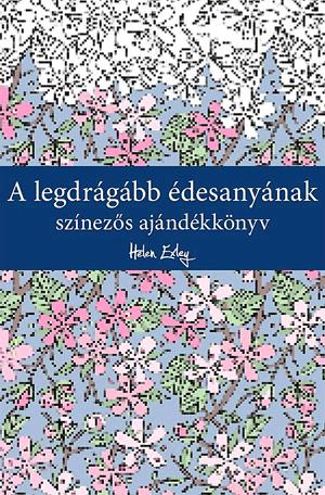 A legdrágább édesanyának