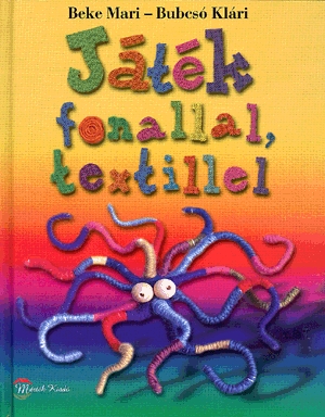 Játék fonallal, textillel