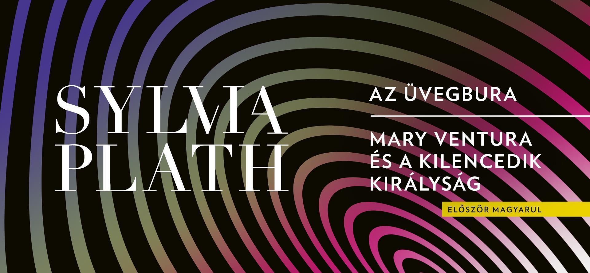 Magyarul eddig még nem olvasható kisregénye jelent meg Sylvia Plath-nak