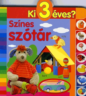 Ki 3 éves?: Színes szótár