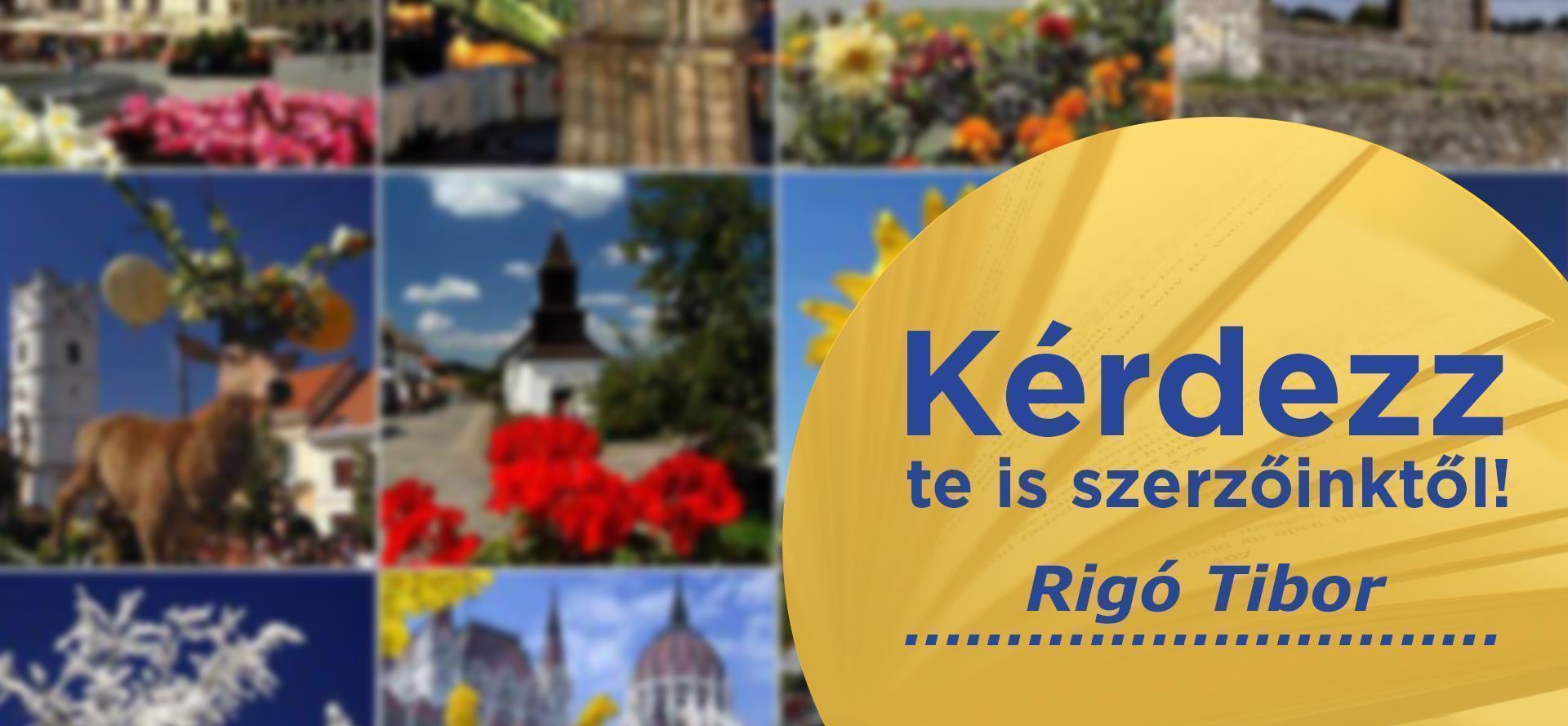 „Magyarország minden hónapban és minden évszakban más-más arculatát mutatja…”