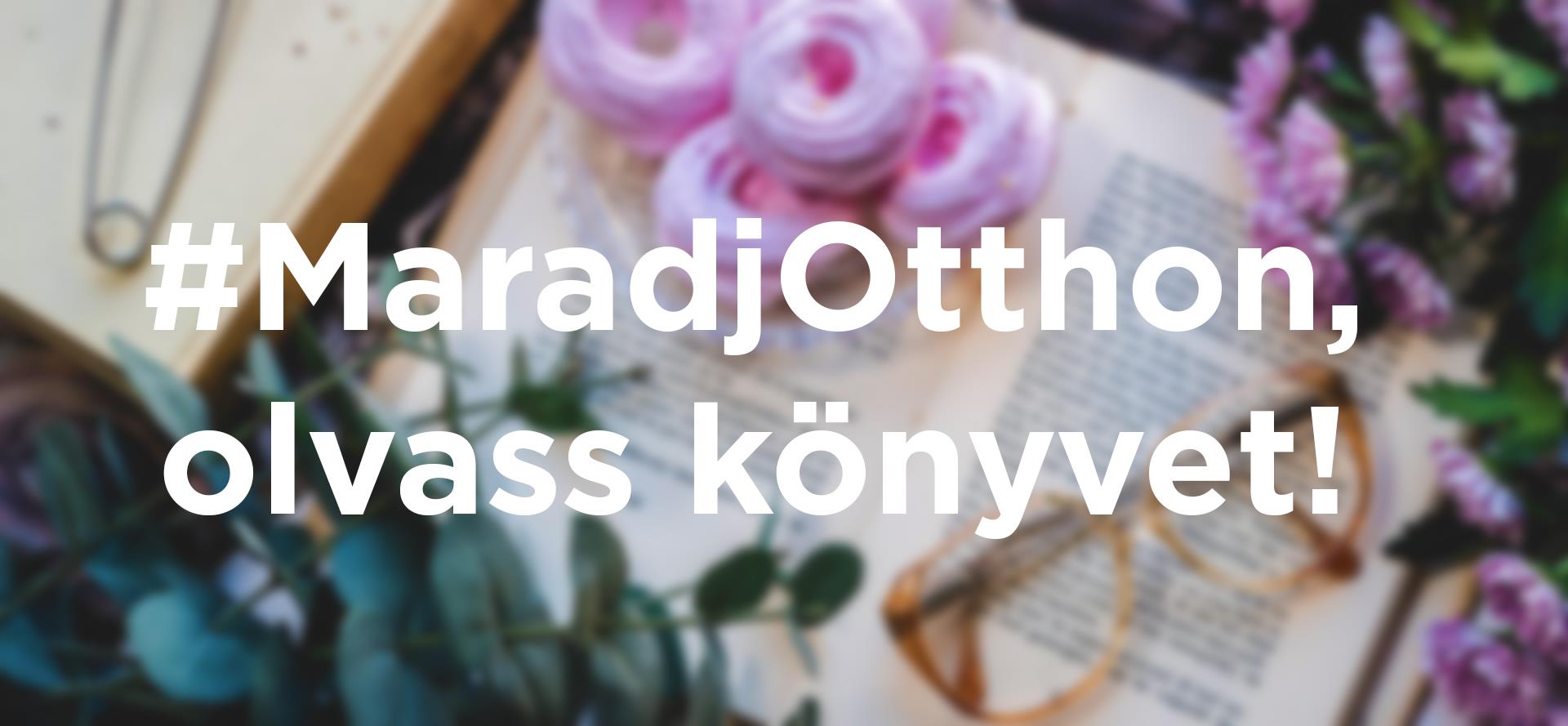 #MaradjOtthon, olvass könyvet!