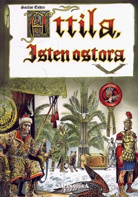 Attila, Isten ostora