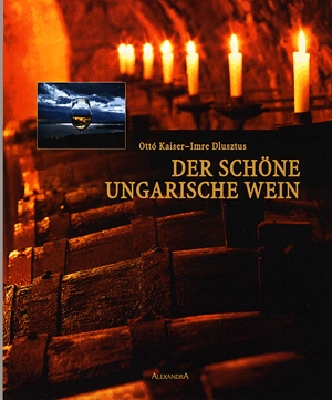 Der schöne Ungarische Wein