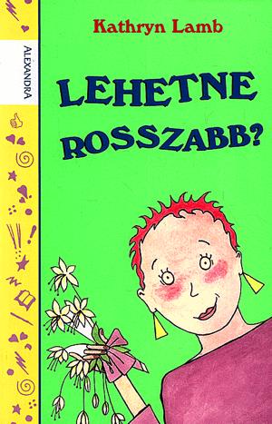 Lehetne rosszabb?