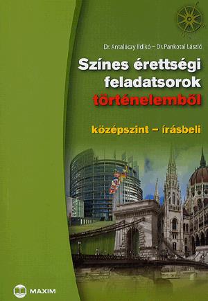 Színes érettségi feladatsorok történelemből