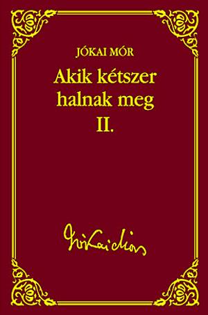 Akik kétszer halnak meg II.