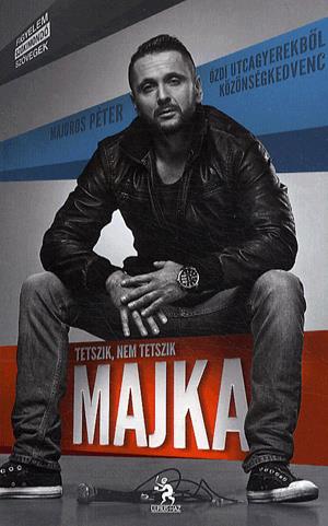 Tetszik, nem tetszik MAJKA