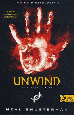 Unwind - Bontásra ítélve #1