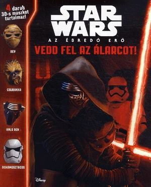 Star Wars: Az ébredő Erő - Vedd fel az álarcot !