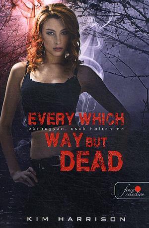 Every Which Way But Dead - Bárhogyan, csak holtan ne