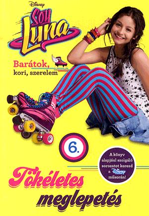 Soy Luna 6. - Tökéletes meglepetés