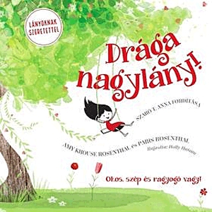 Drága nagylány!