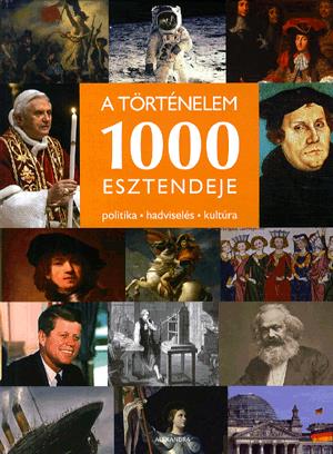 A történelem 1000 esztendeje