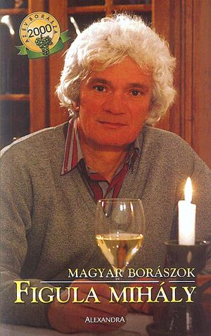 Magyar borászok: Figula Mihály