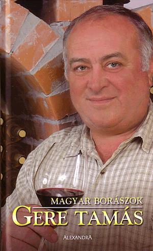 Magyar borászok: Gere Tamás