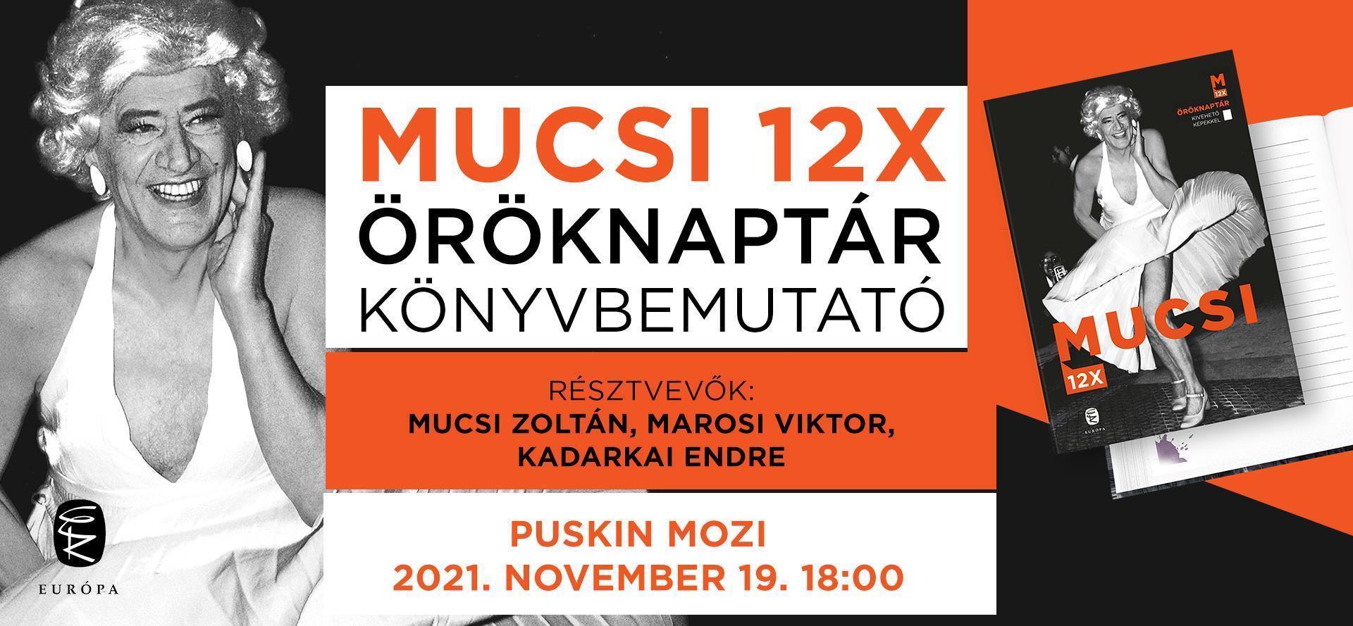Mucsi 12x – Öröknaptár könyvbemutató és dedikálás a Puskin Moziban