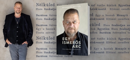 Az első önéletrajz az összmagyarság összetartozását hirdető Nélküled szerzőjétől, Nyerges Attilától