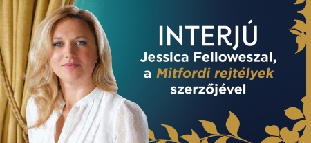 „A valóság sokszor még a képzeletünknél is furcsább” – Interjú Jessica Felloweszal, a Mitfordi rejtélyek szerzőjével