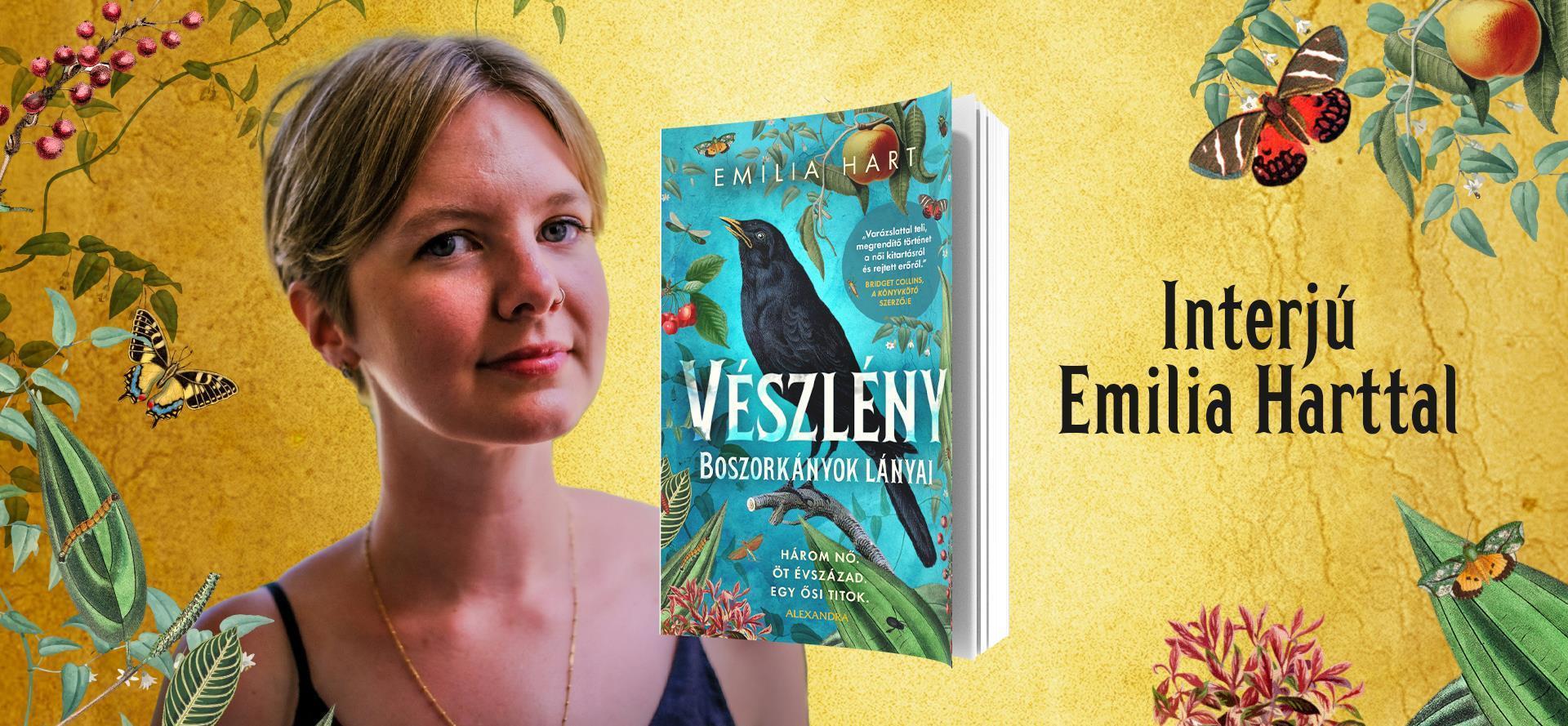 „A mágikus realizmus által befogadhatóbb módon lehet ábrázolni az emberi természet sötét oldalát” – Interjú Emilia Harttal, a Vészlény – Boszorkányok lányai szerzőjével