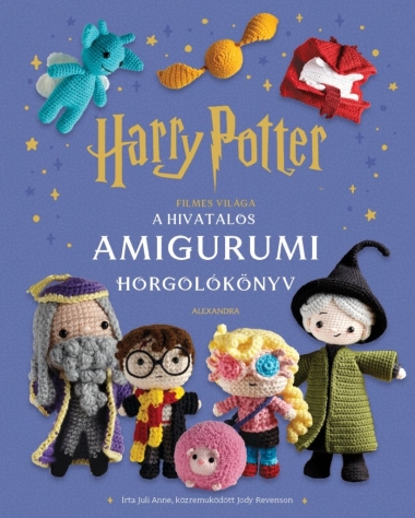 Harry Potter filmes világa: A hivatalos amigurumi horgolókönyv