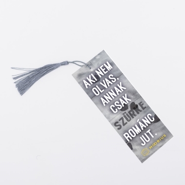 Könyvjelző - Aki nem olvas, annak csak szürke románc jut.