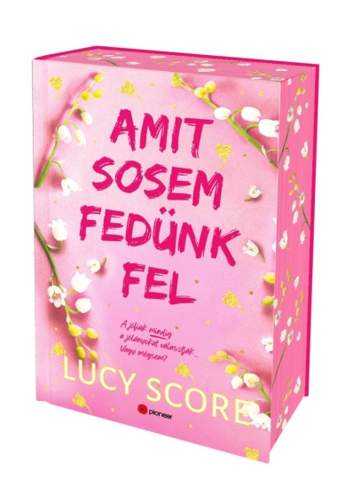 Amit sosem fedünk fel