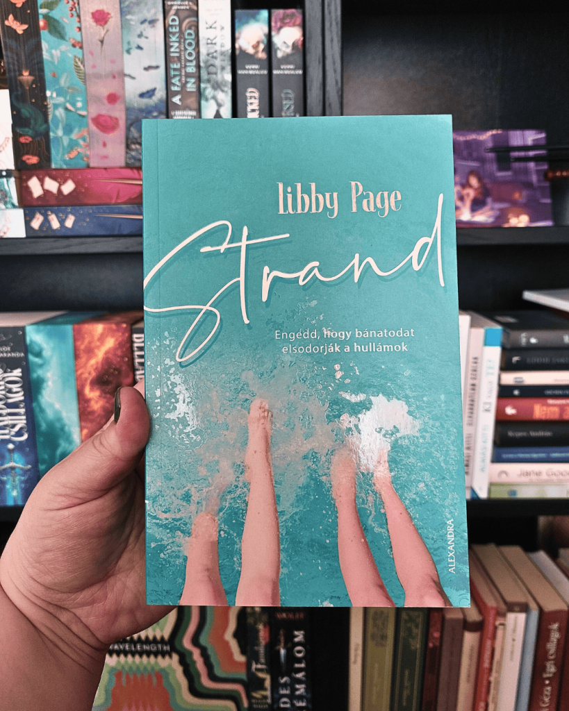 A Strand tipikusan olyan történet amelyet szerintem egyáltalán nem mindegy, mikor, hol és milyen élethelyzetben olvasunk.