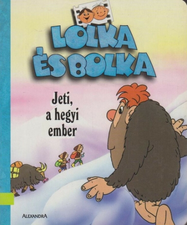 Lolka és Bolka: Jeti, a hegyi ember