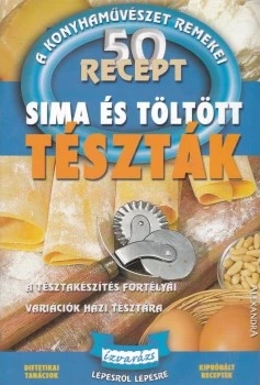 50 recept - Sima és töltött tészták